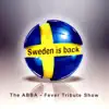 The Abba-Fever Tribute Show - Sweden Is Back