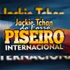 Jackie Tchan Do Forro - Piseiro Internacional - Single